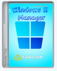 Windows 11 Manager 1.0.0 (x64) Portable by FC Portables [Multi/Ru]